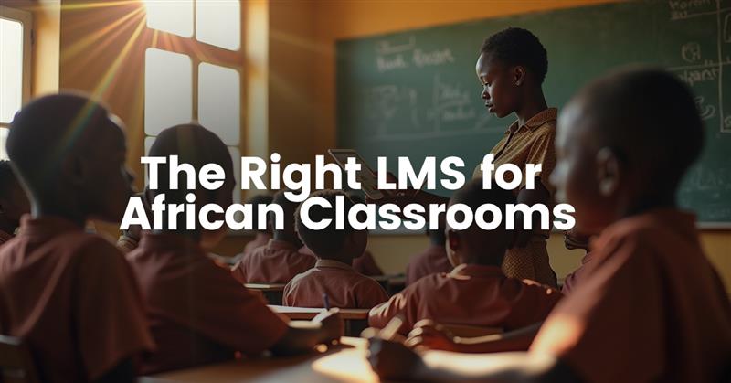 LMS for African schools supporting traditional classrooms with modern digital tools.